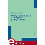 Dějiny etických teorií od Bergsona po Tugendhata - Miloslava Blažková – Hledejceny.cz