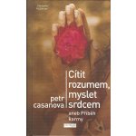 Cítit rozumem, myslet srdcem aneb Příběh karmy – Hledejceny.cz