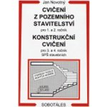 Cvičení z pozemního stavitelství pro 1. a 2. ročník Konstrukční cvičení - Jan Novotný – Hledejceny.cz