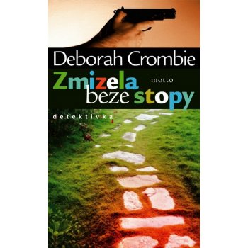 Zmizela beze stopy - Deborah Crombie