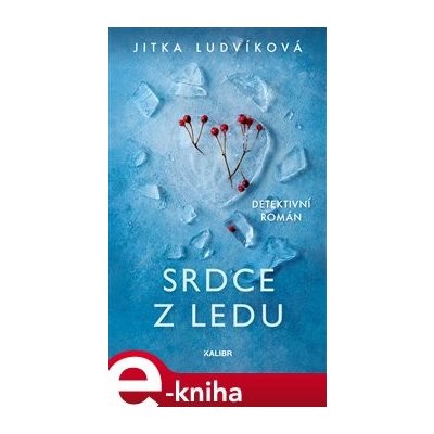 Srdce z ledu - Jitka Ludvíková – Zboží Mobilmania