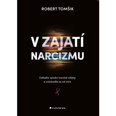 V zajatí narcizmu - Robert Tomšik – Zboží Mobilmania