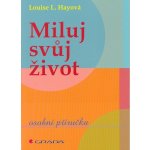 Miluj svůj život – Hledejceny.cz