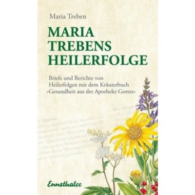 Maria Trebens Heilerfolge - Maria Treben – Hledejceny.cz