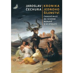 Kronika jednoho šílenství - Jaroslav Čechura