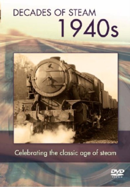 Decade of Steam: The 1940s DVD