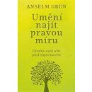 Um ění najít rovnováhu - Anselm Grün