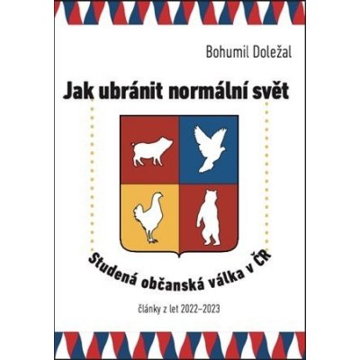 Jak ubránit normální svět - Bohumil Doležal