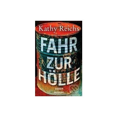 Fahr zur Hölle - Kathy Reichs