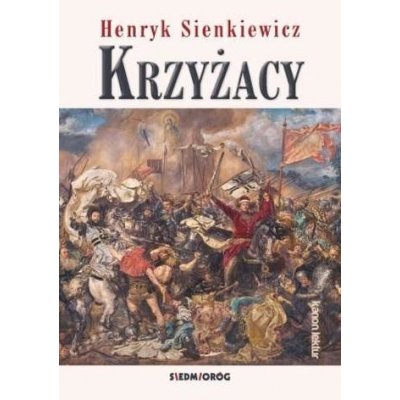 KRZYŻACY - Henryk Sienkiewicz