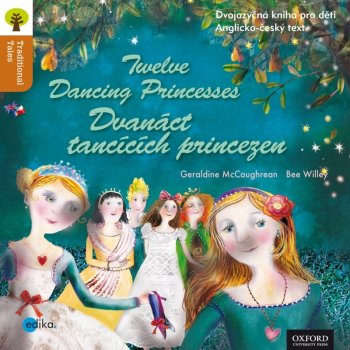 Twelve Dancing Princesses Dvanáct tančících princezen