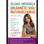Ovládněte svůj metabolismus - Jillian Michaels, Mariska van Aalst – Sleviste.cz