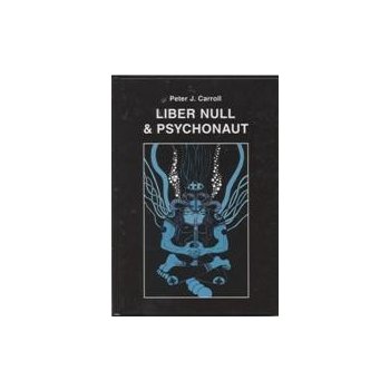 Peter J. Carroll: Liber null & psychonaut