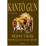 Kantó gun - Dějiny válek. historie kuantungské armády - Josef Novotný – Hledejceny.cz