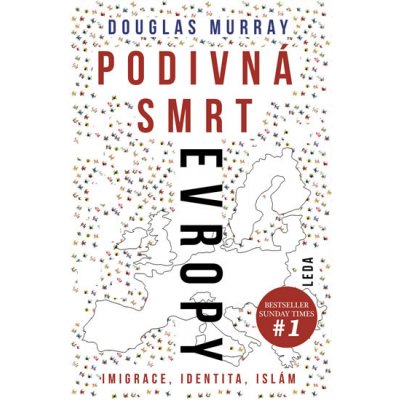 Podivná smrt Evropy - Imigrace, identita, islám - Douglas Murray – Zboží Mobilmania