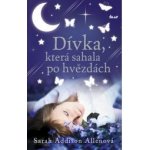 Dívka, která sváděla měsíc Sarah Addison Allenová – Hledejceny.cz