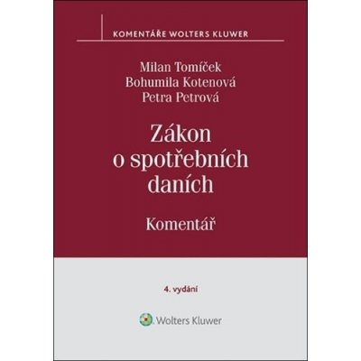 Zákon o spotřebních daních Komentář - Milan Tomíček; Bohumila Kotenová; Petra Petrová – Zboží Mobilmania