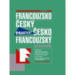 Francouzsko-český a česko-francouzský praktický slovník - kolektiv – Hledejceny.cz
