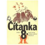 Čítanka pro 8. ročník základní školy - Jana Čeňková, Anna Jonáková, Helena Marinková – Hledejceny.cz