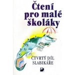 Čtení pro malé školáky - Čtvrtý díl Slabikáře - Brukner Josef – Zbozi.Blesk.cz