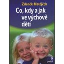 Co, kdy a jak ve výchově dětí