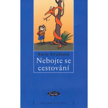 Nebojte se cestování - Stružková Karin