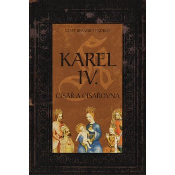 Karel IV. - Císař a císařovna