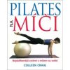Kniha Pilates na míči - Nejoblíbenější cvičení s míčem na světě - Graig Colleen