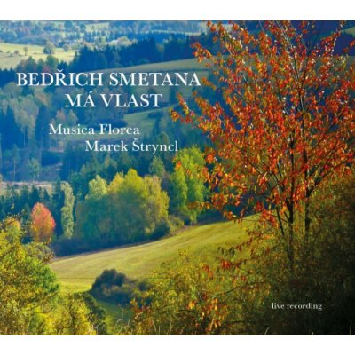 Smetana Bedřich Má vlast Štryncl Musica Florea CD – Hledejceny.cz