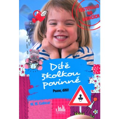 Dítě školkou povinné Pozor, dítě! - Martin Macek Cabicar – Sleviste.cz