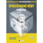 SPOLEČENSKÉ VĚDY V KOSTCE PRO STŘEDNÍ ŠKOLY - Zdeňka Zubíková; Renáta Drábová – Hledejceny.cz