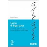 Corso di lingua turca. Livelli A1-B1 del quadro comune europeo di riferimento delle lingue. Con CD Audio – Hledejceny.cz