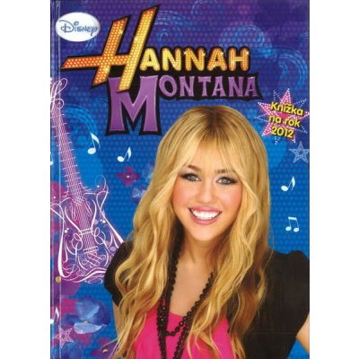 Hannah Montana - Knížka na rok 2012 – Hledejceny.cz