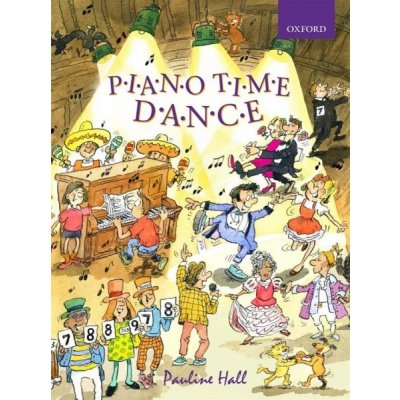 Piano Time Dance sbírka skladeb v oslnivé řadě tanečních stylů pro klavír – Hledejceny.cz