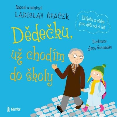 Dědečku, už chodím do školy - Ladislav Špaček – Zboží Mobilmania