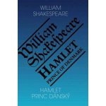 Hamlet - princ dánský/ Hamlet - Prince of Denmark - William Shakespeare – Hledejceny.cz