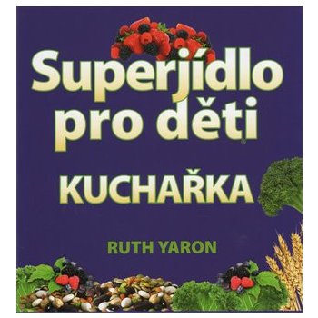 Super jídlo pro děti - Yaron Ruth