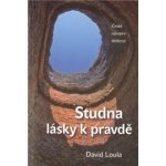 Studna lásky k pravdě - Loula David – Hledejceny.cz