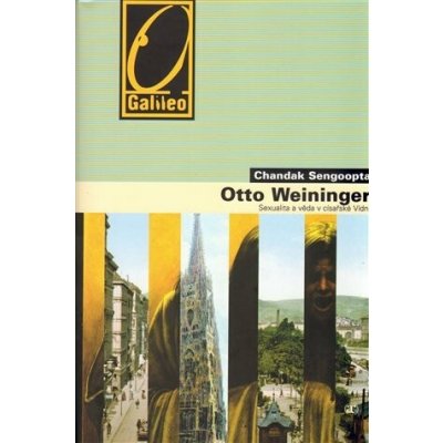 Otto Weininger - Sex a sebepoznání v císařské Vídni - Sengoopta Chandak – Hledejceny.cz