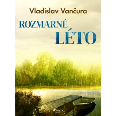 Rozmarné léto - Vladislav Vančura