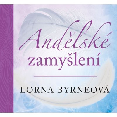Andělské zamyšlení - Lorna Byrne – Hledejceny.cz