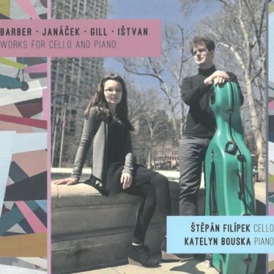 Barber, Janáček, Gill, Ištvan - Works for Cello and Piano CD – Zbozi.Blesk.cz