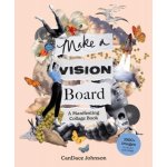 Make a Vision Board - CanDace Johnson – Hledejceny.cz