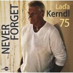 Laďa Kerndl - Never Forget CD – Hledejceny.cz