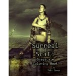 Surreal SciFi Grayscale Coloring Book (Tabz Jones)(Brožovaná) – Hledejceny.cz