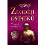 Zloději ostatků - Vlastimil Vondruška – Hledejceny.cz