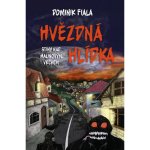 Stíny nad Malinovým vrchem Hvězdná hlídka - Dominik Fiala – Sleviste.cz