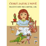Český jazyk 2 nově - Pracovní sešit pro 2. ročník ZŠ - 1. díl 253 – Hledejceny.cz