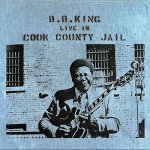 King B.B. - Live In Cook County Jail LP – Zbozi.Blesk.cz