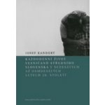 Každodenní život vesničanů středního Slovenska v 60. až 80. letech 20. století - Kandert Josef – Hledejceny.cz